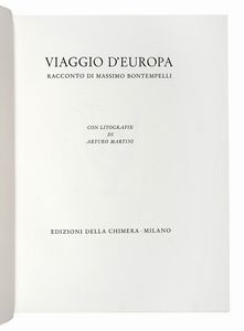 MASSIMO BONTEMPELLI - Viaggio d'Europa. Con litografie di Arturo Martini.