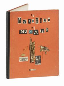 BRUNO MUNARI : Le macchine di Munari.  - Asta Libri, autografi e manoscritti - Associazione Nazionale - Case d'Asta italiane