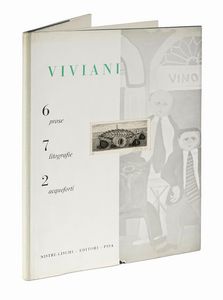 Giuseppe Viviani : 6 prose, 7 litografie, 2 acqueforti.  - Asta Libri, autografi e manoscritti - Associazione Nazionale - Case d'Asta italiane