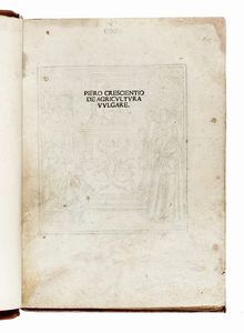 PIETRO (DE) CRESCENZI - De agricultura vulgare.