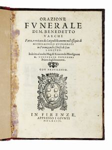 BENEDETTO VARCHI - Orazione funerale [...] recitata [...] pubblicamente nell'essequie di Michelagnolo Buonarroti in Firenze, nella chiesa di San Lorenzo...
