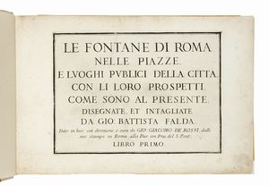 GIOVANNI BATTISTA FALDA - Le fontane di Roma nelle piazze, e luoghi publici della citt, con li loro prospetti, come sono al presente