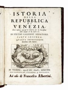 PIETRO GARZONI - Istoria della repubblica di Venezia.