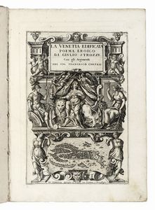 GIULIO STROZZI - La Venetia Edificata. Poema eroico [...] con gli Argomenti del Sig. Francesco Cortesi.