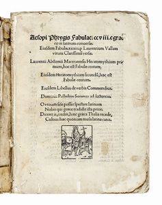 AESOPUS - Aesopi Phrygis Fabulae: 208 e graeco in latinum conversae. Eiusdem Fabulae 33 per Laurentium Vallam [...] versae...