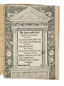 PLUTARCHUS - In hoc codice hec opuscula continentur. Plutarchi Quomodo poterit quis ab inimicis aliquid commodi reportare...
