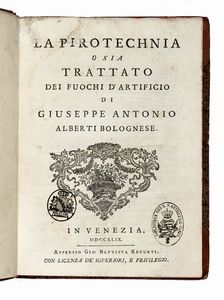 GIUSEPPE ANTONIO ALBERTI - La pirotechnia o sia trattato dei fuochi d'artificio.