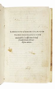 GIOVANNI BOCCACCIO - Laberinto d'amore di m. Giouanni Boccaccio con una epistola  messer Pino de Rossi confortatoria del medesimo autore.