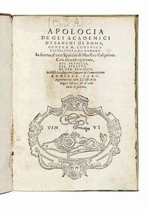 Annibale Caro - Apologia de gli Academici di Banchi di Roma, contra m. Lodovico Castelvetro da Modena. [...] Appartenenti tutte  l'uso de la lingua toscana, & al vero modo di poetare.