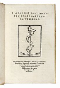 BALDASSARRE CASTIGLIONE - Il libro del cortegiano del conte Baldesar Castiglione.