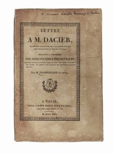 JEAN FRANOIS CHAMPOLLION - Lettre a m. Dacier, secretaire perpetuel de l'Academie Royale des inscription et belles-lettres, relative a l'alphabet des hieroglyphes phonetiques employes par les egiptiens...