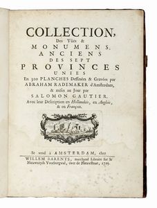 SALOMON GAUTIER - Collection, De Vues et Monumens Anciens des Sept Provinces Unies...