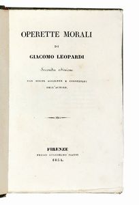 GIACOMO LEOPARDI - Operette morali [...] Seconda edizione con molte aggiunte e correzioni dell'autore.
