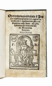GIROLAMO MANFREDI - Opera nuova intitulata il Perche utilissima ad intendere le cagioni de molte cose: & maximamente alla conseruatione della sanita: et phisionomia. Et virtu delle herbe...