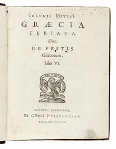 JOHANNES MEURS - Ioannis Meursi Graecia feriata. Sive, de festis graecorum, libri VI.