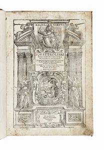 ANDREA PALLADIO - I Quattro Libri dell?Architettura [...] Nè quali, dopo un breve Trattato dè cinque ordini, & di quelli avertimenti, che sono pi necessarij nel fabricare, si tratta delle case private, delle vie, dei ponti delle piazze...