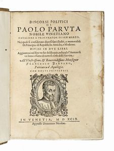 Paolo Paruta - Discorsi politici [...] ne i quali si considerano diversi fatti illustri e memorabili di Principi e di Repubbliche antiche e moderne. Divisi in due Libri...