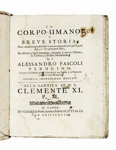 ALESSANDRO PASCOLI - Il corpo-umano, o Breve storia dove con nuovo metodo si descrivono in compendio tutti gli organi suoi...