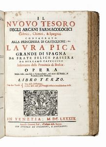FELICE PASSERA (DA BERGAMO) : Il nuovo tesoro degl?arcani farmacologici galenici, & chimici, o spargirici...  - Asta Libri, autografi e manoscritti - Associazione Nazionale - Case d'Asta italiane