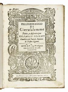 GIOVANNI PESENTI - Pellegrinaggio di Gierusalemme fatto, e descritto per Gio. Paolo Pesenti...