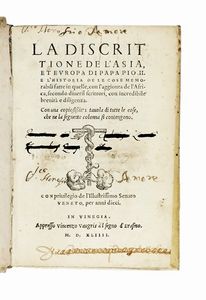 ENEA SILVIO - PIUS [PAPA II] PICCOLOMINI - La discrittione de l'Asia, et Europa [...] E l'historia de le cose memorabili fatte in quelle, con l'aggionta de l'Africa...
