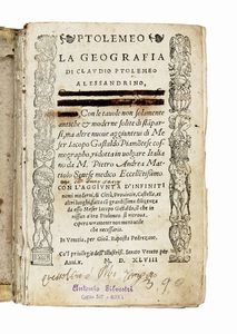 CLAUDIUS PTOLEMAEUS - La Geografia [...] con alcuni comenti e aggiunte fattevi da Sebastiano munstero Alamanno [...] ridotta in volgare italiano da M. Pietro Andrea Mattiolo...