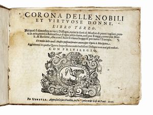 CESARE VECELLIO - Corona delle nobili et virtuose donne, libro terzo. Nel quale si dimostra in varij dissegni, tutte le sorti di mostre di punti... Aggiuntovi in questa quarta impressione molti bellissimi disegni...