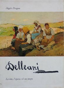 CATALOGO - Delleani - La vita  l'opera e il suo tempo