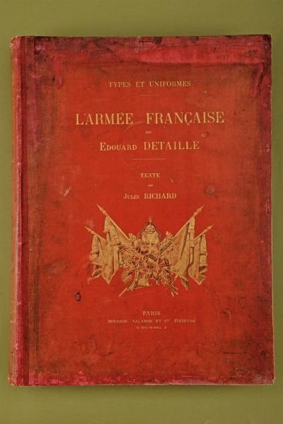 Detaille, Edouard  - Asta Rare Armi Antiche e Militaria da tutto il mondo - Associazione Nazionale - Case d'Asta italiane