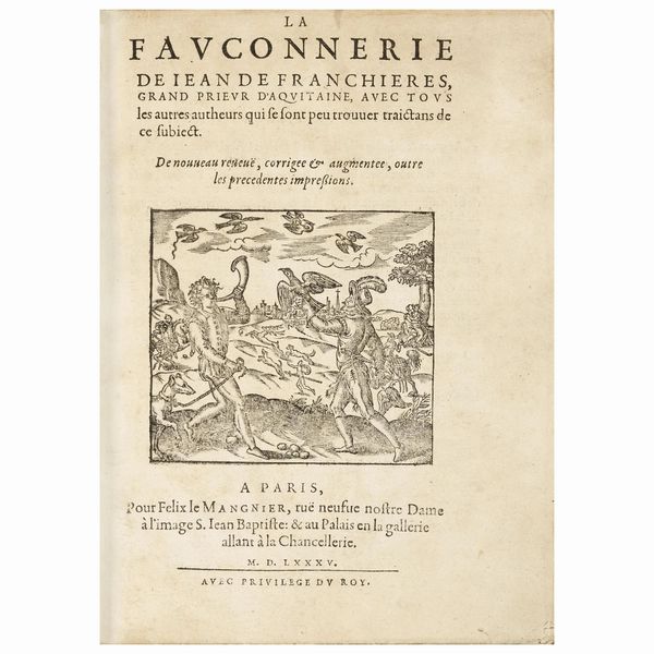 Una delle più rare opere francesi di falconeria  - Asta LIBRI, MANOSCRITTI E AUTOGRAFI - Associazione Nazionale - Case d'Asta italiane