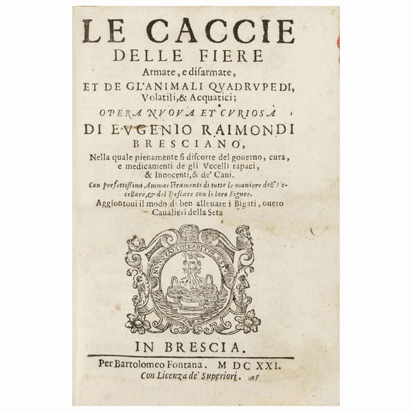 Rara prima edizione di una delle più celebri opere italiane di caccia  - Asta LIBRI, MANOSCRITTI E AUTOGRAFI - Associazione Nazionale - Case d'Asta italiane