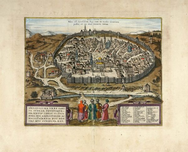 GEORG BRAUN : Hierosolyma urbs sancta, Iudeae, totiusque Orientis longe clarissima, qua amplitudine ac magnificentia hoc nostro aevo conspicua est.  - Asta Arte Antica, Moderna e Contemporanea [parte I] - Associazione Nazionale - Case d'Asta italiane