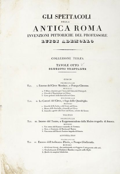 Luigi Ademollo : Gli spettacoli della antica Roma. Invenzioni pittoriche del professore Luigi Ademollo. Collezione terza.  - Asta Arte Antica, Moderna e Contemporanea [parte I] - Associazione Nazionale - Case d'Asta italiane