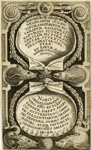 PHILIPS GALLE : Semideorum marinorum amnicorumque sigillariae imagines perelegantes / Semideorum marinorum nympharum Oceanitidum, Ephydridum potamidum, naiadum. Lynadumque icones, in gratiam picturae studiosae iuventutis delineatae sculptae:et editae...  - Asta Arte Antica, Moderna e Contemporanea [parte I] - Associazione Nazionale - Case d'Asta italiane