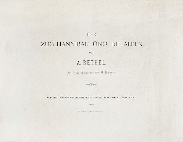 ALFRED RETHEL : Der Zug Hannibal`s ber die Alpen (Il viaggio di Annibale attraverso le Alpi).  - Asta Arte Antica, Moderna e Contemporanea [parte II] - Associazione Nazionale - Case d'Asta italiane