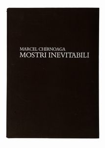MARCEL CHIRNOAGA : Mostri Inevitabili.  - Asta Arte Antica, Moderna e Contemporanea [parte II] - Associazione Nazionale - Case d'Asta italiane
