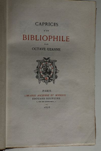 Caprice d'un bibliophile..Paris,Librairie Edouard Rouveyre, 1878  - Asta Vedute, Carte e Libri Rari - Associazione Nazionale - Case d'Asta italiane