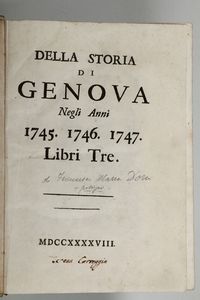 Doria,Giovanni Francesco Maria - Della storia di Genova negli anni 1745,1746,1747.libri 3.(Genova),1748