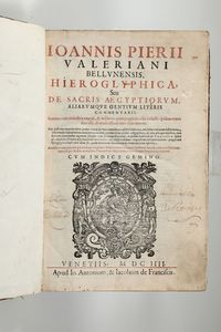 Valeriano Pierio - Ioannis Pierii Valeriani..Hieroglyphica seu De Sacris Aegyptiorum..Venezia,Antonio e Giacomo De Francisci,1604