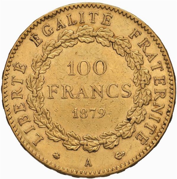 FRANCIA III REPUBBLICA (1870-1940) 100 FRANCHI 1879 Parigi  - Asta MONETE E MEDAGLIE DAL XIII AL XX SECOLO - Associazione Nazionale - Case d'Asta italiane