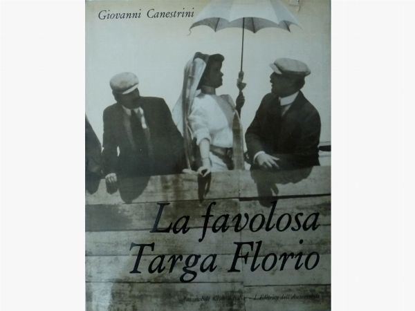 Libro LA FAVOLOSA TARGA FLORIO  - Asta Fiamma Breschi: La Signora della Formula 1 - Associazione Nazionale - Case d'Asta italiane