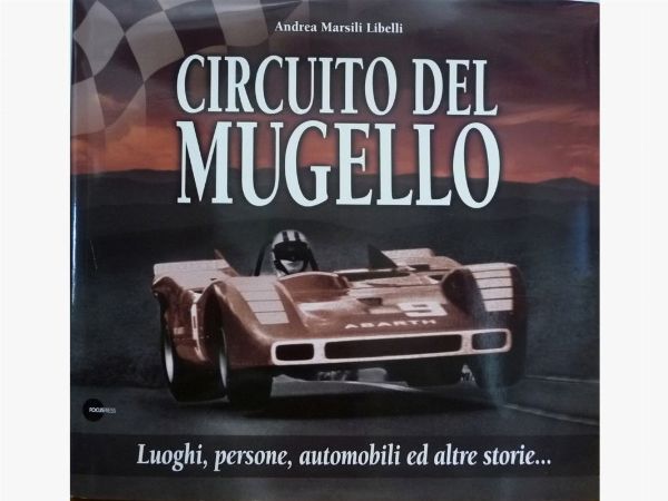 Libro CIRCUITO DEL MUGELLO  - Asta Fiamma Breschi: La Signora della Formula 1 - Associazione Nazionale - Case d'Asta italiane