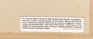 CATTELAN MAURIZIO (n. 1960) : Ho incontrato Alighiero Boetti alla Biennale di Venezia nel 1990.  - Asta ASTA 282 - ARTE MODERNA E CONTEMPORANEA (online) - Associazione Nazionale - Case d'Asta italiane