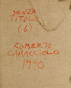 Caracciolo Roberto : Senza titolo (6), 1990  - Asta Arte Moderna e Contemporanea | Asta a Tempo - Associazione Nazionale - Case d'Asta italiane