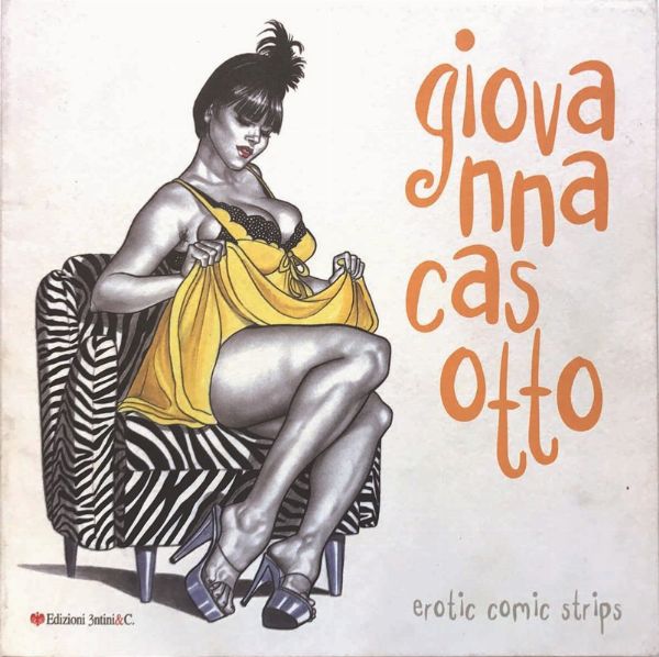 Casotto Giovanna : Erotic Comic Strips  - Asta Arte Moderna e Contemporanea, Fotografia e Fumetti - Associazione Nazionale - Case d'Asta italiane