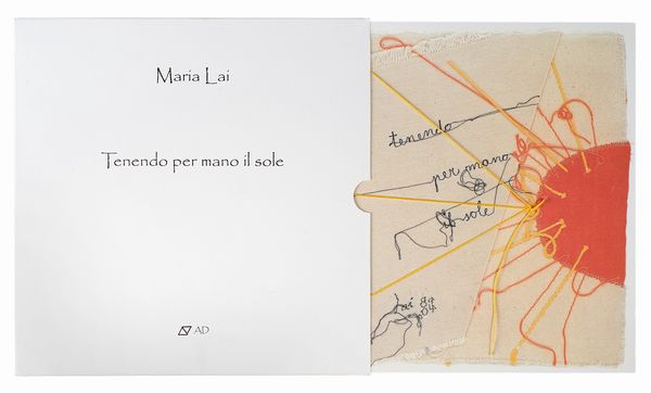 MARIA LAI : Tenendo per mano il sole  - Asta Testimonianze: libri e documenti dell'arte moderna e contemporanea - Associazione Nazionale - Case d'Asta italiane