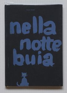 BRUNO MUNARI - Nella notte buiaMilano, Giuseppe Muggiani, 1956, 24x17 cm., legatura editoriale cartonata, pp. [32], 8 veline grandi e 4 piccole non numerate.