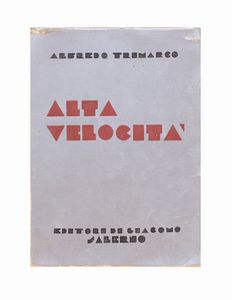 Alfredo Trimarco - Alta velocità, Salerno, Editori Di Giacomo, 1933 (settembre), 22,2x16 cm., brossura, pp. 183 (5).