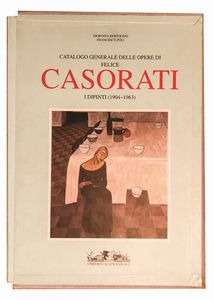 Felice Casorati - Catalogo generale dellopera di Felice Casorati