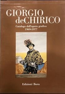 Giorgio de Chirico - Catalogo ragionato dell'opera grafica 1969 - 1977 - 1999